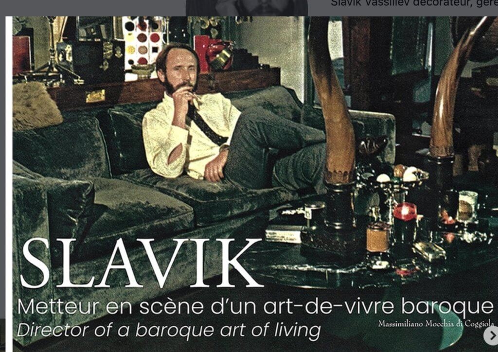 Slavik metteur en scène d'un art de vivre baroque