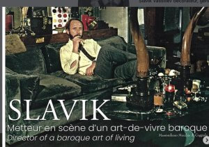 Slavik metteur en scène d'un art de vivre baroque